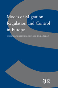 Modes of Migration Regulation and Control in Europe by Jeroen Doomernik, Michael Jandl, 9789053566893