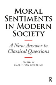 Moral Sentiments in Modern Society (A New Answer to Classical Questions) by Gabriël van den Brink, Gioia Marini, 9781041183129