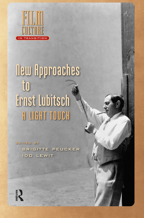 New Approaches to Ernst Lubitsch (A Light Touch) by Brigitte Peucker, Ido Lewit, 9781041183525