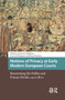 Notions of Privacy at Early Modern European Courts (Reassessing the Public and Private Divide, 1400-1800) by Dustin M. Neighbors, Lars Cyril Nørgaard, Elena Woodacre, 9781041183662