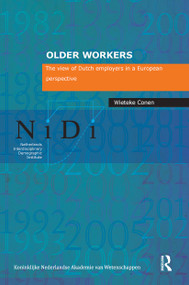 Older Workers (The View of Dutch Employers in a European Perspective) by W. Conen, 9789069846651