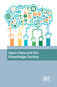 Open Data and the Knowledge Society by Bridgette Wessels, Rachel Finn, Kush Wadhwa, Thordis Sveinsdottir, 9789462980181