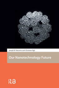 Our Nanotechnology Future by Joseph Natowitz, Christian Ngô, 9781041183815