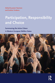 Participation, Responsibility and Choice (Summoning the Active Citizen in Western European Welfare States) by Janet Newman, Evelien Tonkens, 9789089642752