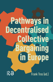 Pathways in Decentralised Collective Bargaining in Europe by Frank Tros, 9781041183952
