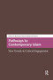 Pathways to Contemporary Islam (New Trends in Critical Engagement) by Mohamed Nawab Mohamed Osman, 9781041183969
