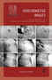 Performative Images (A Philosophy of Video Art Technology in France) by Anaïs Nony, 9781041184003