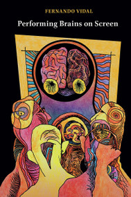 Performing Brains on Screen by Fernando Vidal, 9781041184027