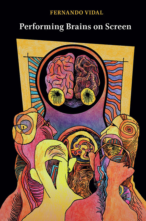 Performing Brains on Screen by Fernando Vidal, 9781041184027