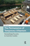 The Permanence of Temporary Urbanism (Normalising Precarity in Austerity London) by Mara Ferreri, 9781041188674