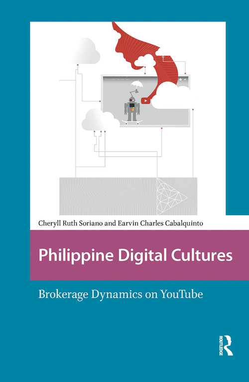 Philippine Digital Cultures (Brokerage Dynamics on YouTube) by Cheryll Ruth Soriano, Earvin Charles Cabalquinto, 9781041184133