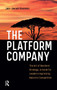 The Platform Company (The Art of Resilient Strategy: A Guide for Leaders Inspired by Nature's Competition) by Jan-Jacob Koomen, 9781041188704