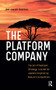 The Platform Company (The Art of Resilient Strategy: A Guide for Leaders Inspired by Nature's Competition) - 9789048559671 by Jan-Jacob Koomen, 9789048559671