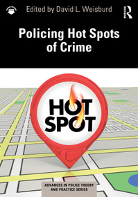 Policing Hot Spots of Crime by David L. Weisburd, 9781032872865