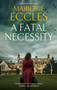 A Fatal Necessity - 9781448320509 by Marjorie Eccles, 9781448320509