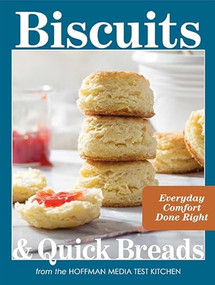 Biscuits and Quick Breads (Everyday Comfort Done Right) by Hoffman Media Test Kitchen, 9798992385397