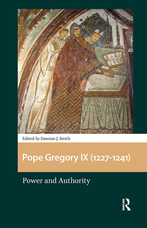 Pope Gregory IX (1227-1241) (Power and Authority) by Damian J. Smith, 9781041184447
