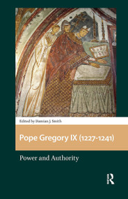 Pope Gregory IX (1227-1241) (Power and Authority) by Damian J. Smith, 9781041184447