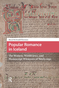 Popular Romance in Iceland (The Women, Worldviews, and Manuscript Witnesses of Nítída saga) by Sheryl McDonald Werronen, 9781041184478