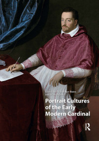 Portrait Cultures of the Early Modern Cardinal by Piers Baker-Bates, Irene Brooke, 9781041184485