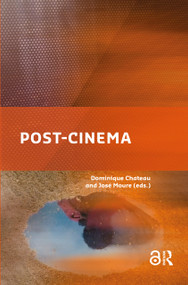 Post-cinema (Cinema in the Post-art Era) by José Moure, Dominique Chateau, 9781041184546