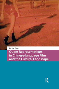 Queer Representations in Chinese-language Film and the Cultural Landscape by Shi-Yan Chao, 9781041184829