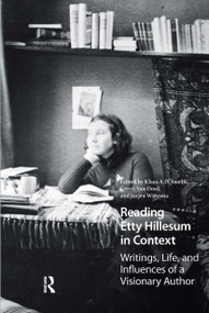 Reading Etty Hillesum in Context (Writings, Life, and Influences of a Visionary Author) by Klaas A.D. Smelik, Gerrit Van Oord, Jurjen Wiersma, 9781041184874