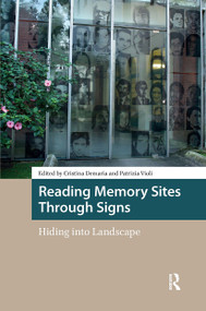 Reading Memory Sites Through Signs (Hiding into Landscape) by Cristina Demaria, Patrizia Violi, 9781041184881