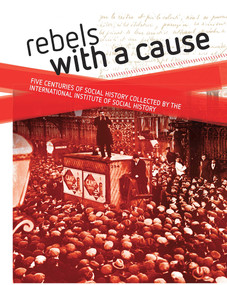Rebels with a cause (Five centuries of social history collected by the International Institute of Social History) - 9789462984103 by Jaap Kloosterman, Jan Lucassen, 9789462984103