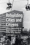 Rebuilding Cities and Citizens (Mass Housing in Red Vienna and Cold War Berlin) by Margaret Haderer, 9781041184935
