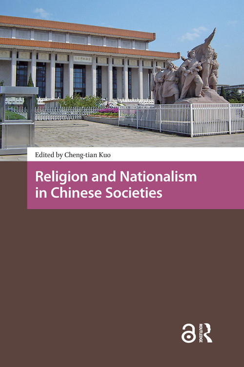 Religion and Nationalism in Chinese Societies by Cheng-tian Kuo, 9781041185109