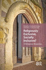 Religiously Exclusive, Socially Inclusive (A Religious Response) by Bernhard Reitsma, Erika van Nes-Visscher, 9781041185222