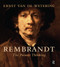 Rembrandt. The Painter Thinking by Ernst van de Wetering, Wardy Poelstra, 9789089645616