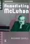 Remediating McLuhan by Richard Cavell, 9781041185307