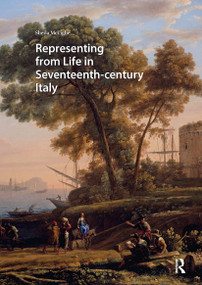 Representing from Life in Seventeenth-century Italy by Sheila McTighe, 9781041185369