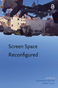 Screen Space Reconfigured by Susanne Saether, Synne Tollerud Bull, 9781041185819