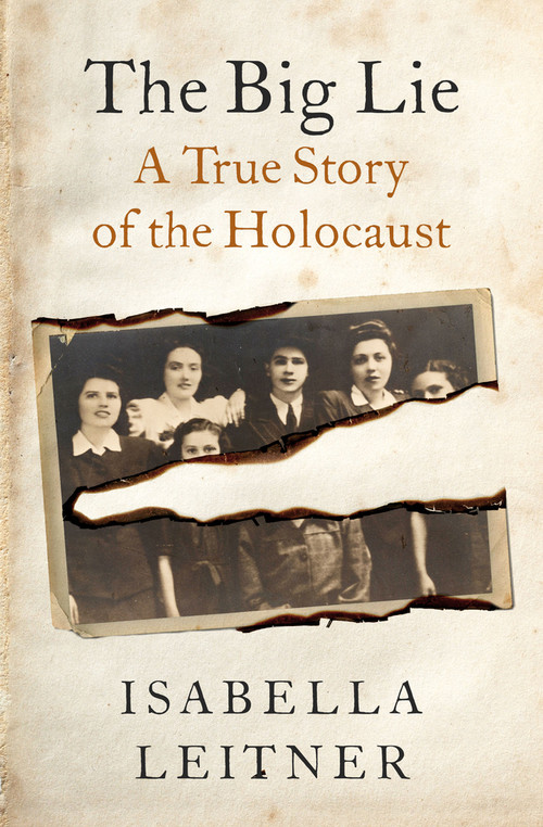 The Big Lie (A True Story) by Isabella Leitner, 9781504078979