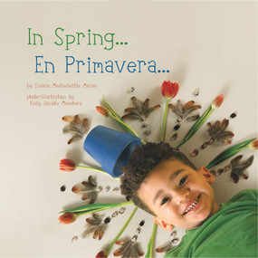 In Spring / En Primavera (Bilingual Edition) by Susana Madinabeitia Manso, Susana Madinabeitia Manso, Emily Hanako Momohara, Emily Hanako Momohara, 9781936669561