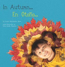In Autumn / En Otoño (Bilingual Edition) by Susana Madinabeitia Manso, Susana Madinabeitia Manso, Emily Hanako Momohara, Emily Hanako Momohara, 9781936669615