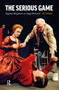 The Serious Game (Ingmar Bergman as Stage Director) by Egil Törnqvist, 9781041189077