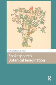 Shakespeare's Botanical Imagination by Susan C. Staub, 9781041185987