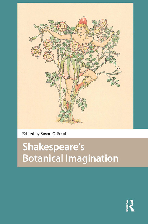 Shakespeare's Botanical Imagination by Susan C. Staub, 9781041185987