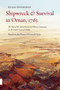 Shipwreck & Survival in Oman, 1763 (The Fate of the Amstelveen and Thirty Castaways on the South Coast of Arabia) by Klaas Doornbos, 9789089648389
