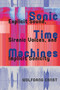 Sonic Time Machines (Explicit Sound, Sirenic Voices, and Implicit Sonicity) by Wolfgang Ernst, 9781041186380