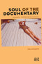 Soul of the Documentary (Framing, Expression, Ethics) by Ilona Hongisto, 9789089647559