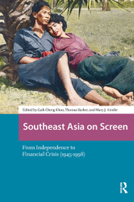 Southeast Asia on Screen (From Independence to Financial Crisis (1945-1998)) by Gaik Cheng Khoo, Thomas Barker, Mary Ainslie, 9781041186427