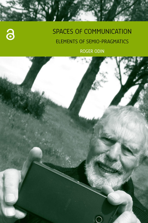 Spaces of Communication (Elements of Semio-Pragmatics) by Roger Odin, 9781041186496