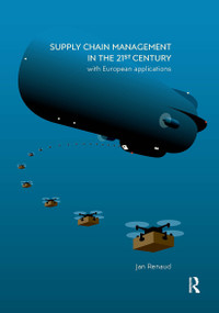 Supply Chain Management in the 21st Century (with European applications) by Jan Renaud, 9789463729871