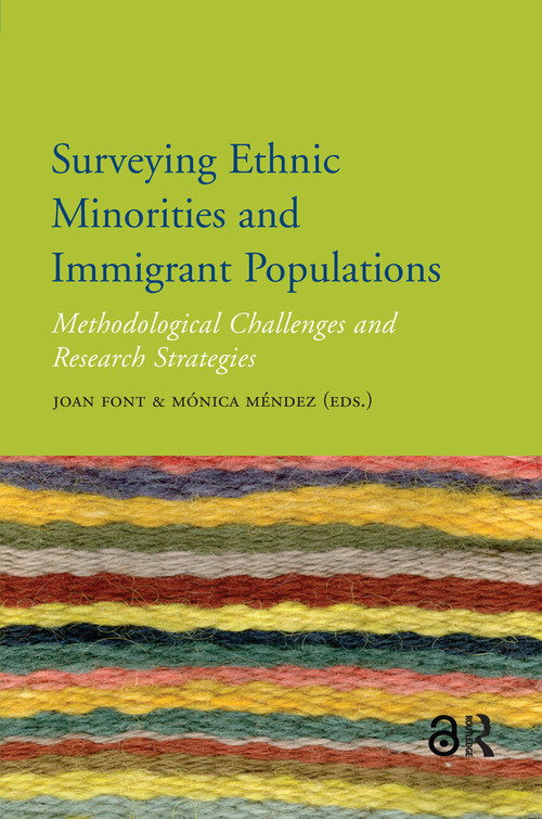 Surveying Ethnic Minorities and Immigrant Populations (Methodological Challenges and Research Strategies) by Mónica Méndez, Joan Font, 9789089645432