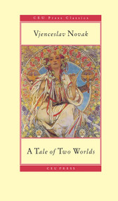 A Tale of Two Worlds by Vjenceslav Novak, John K. Cox, 9786155225826